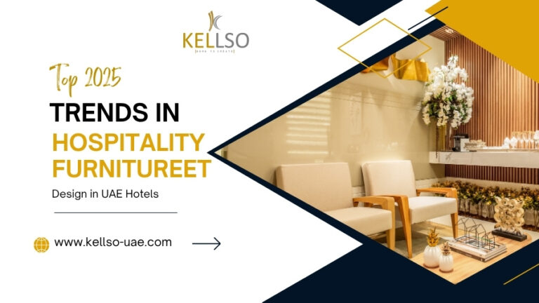 Top 2025 Trends in Hospitality Furniture Design in UAE Hotels
