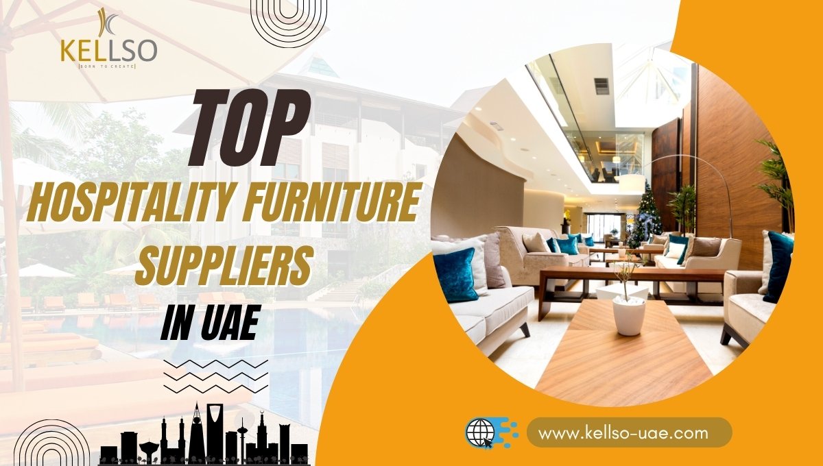 Top Hospitality Furniture Suppliers in UAE – 2025 Guide