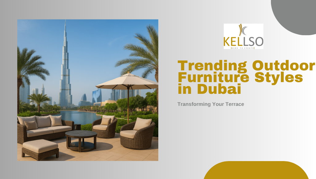 Trending Outdoor Furniture Styles in Dubai.