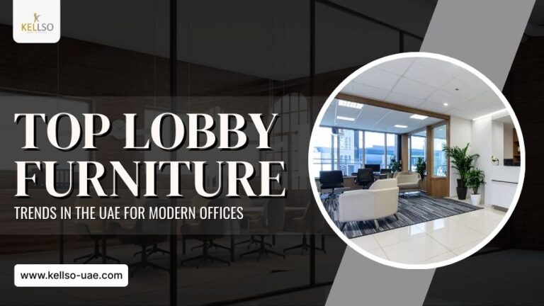 Top Lobby Furniture Trends in the UAE for Modern Offices