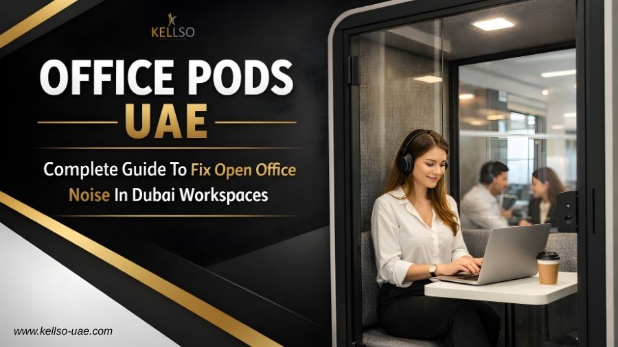 Office Pods UAE – Complete Guide To Fix Open Office Noise In Dubai Workspaces